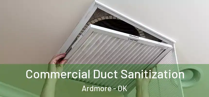 Commercial Duct Sanitization Ardmore - OK