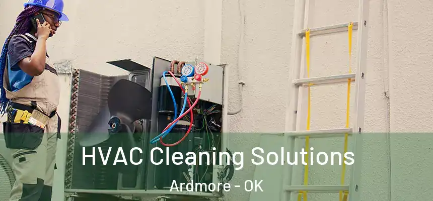  HVAC Cleaning Solutions Ardmore - OK
