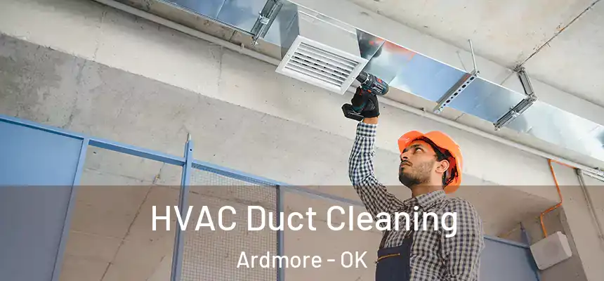  HVAC Duct Cleaning Ardmore - OK