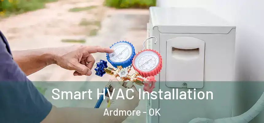  Smart HVAC Installation Ardmore - OK